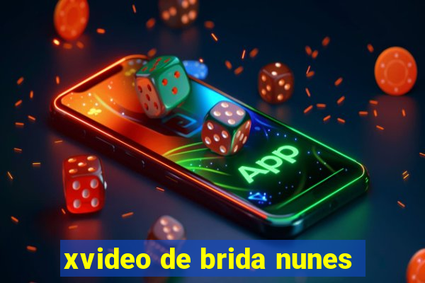 xvideo de brida nunes